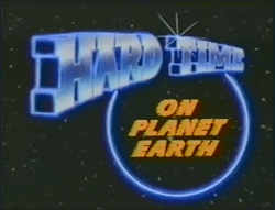 Hard_Time_on_Planet_Earth_title_card